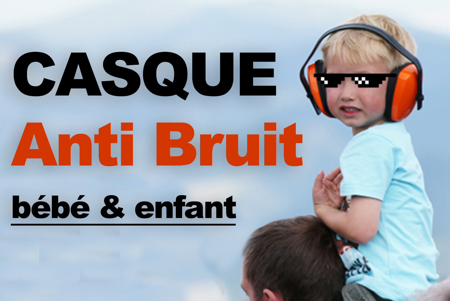 Les 4 Meilleurs Casques Anti Bruit Bebe Et Enfant Le Roi Du Silence