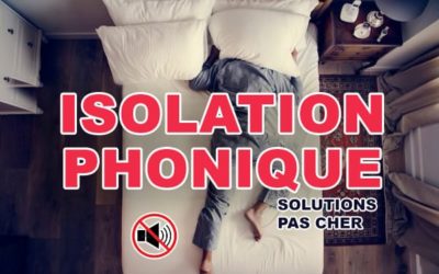 Isolation Phonique: 7 méthodes faciles, pas cher et sans travaux