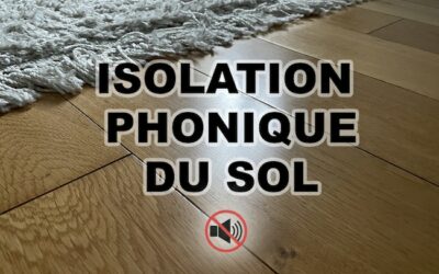Isolation phonique du sol : 7 techniques